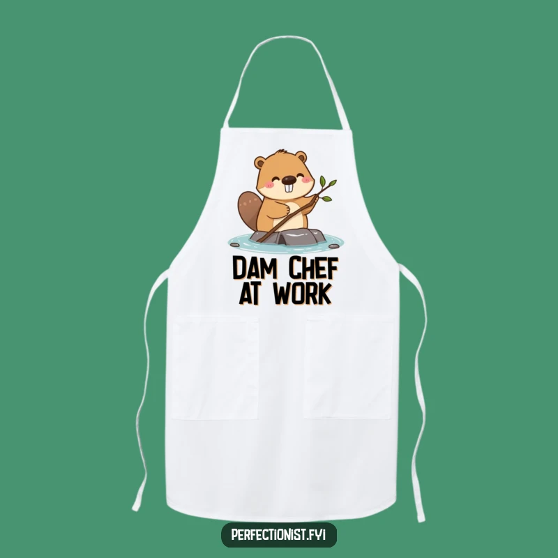 Funny Beaver Dam Apron: Dedicated Twig Straightener, A Kitchen Funny Gift!