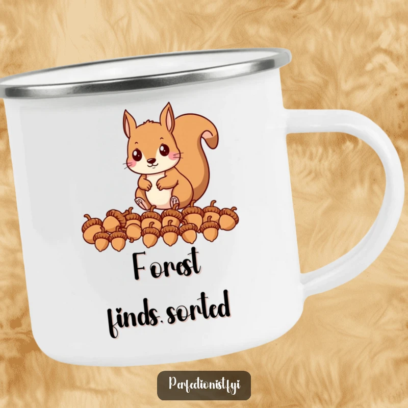 Funny camping mug with a precise squirrel character, lining up acorns in a perfect row, durable and humorous for outdoor trips.