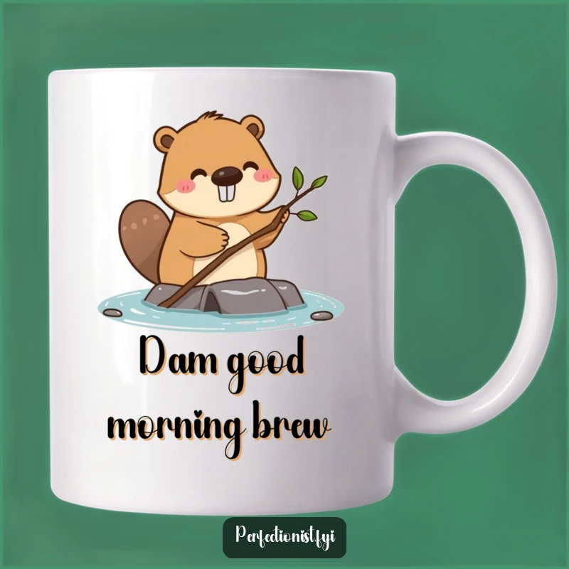 Funny Beaver Dam Mug: Dedicated Twig Straightener, Perfect Funny Gift!