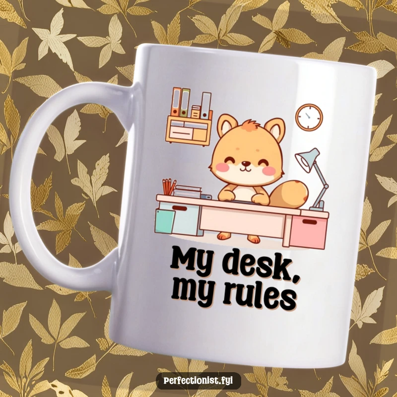 Funny Mug featuring an animal character beaming with pride at a perfectly organized desk.