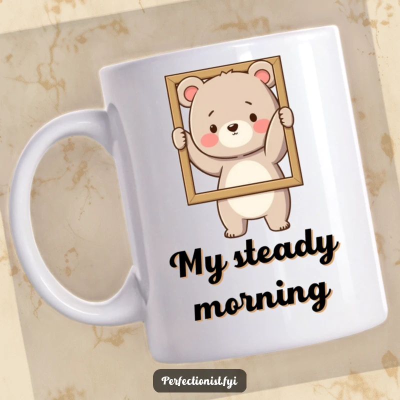 Funny Mug: A precise bear carefully straightens a tilted picture frame, symbolizing a love for order.