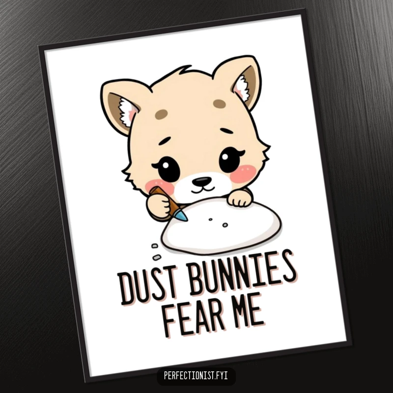 Funny poster featuring a cute animal character intensely cleaning a minuscule speck of dust with great care.