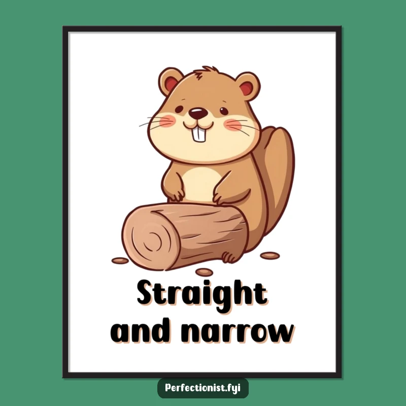 Funny Beaver Straight Log Poster, Construction Art
