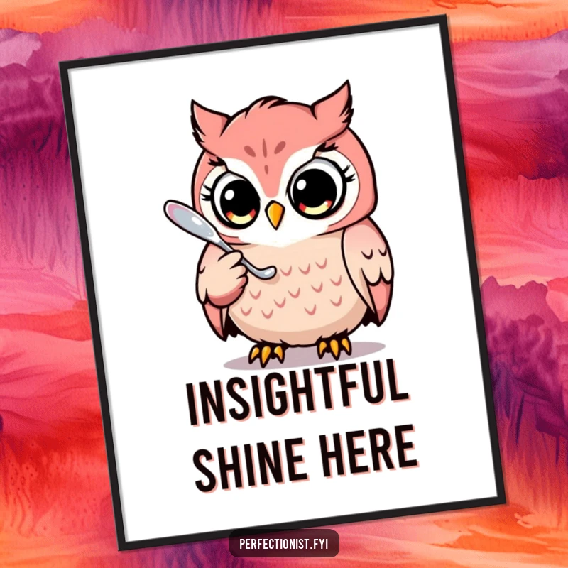 Funny poster of a focused owl character meticulously polishing a single, gleaming spoon, adding humorous detail to any room.