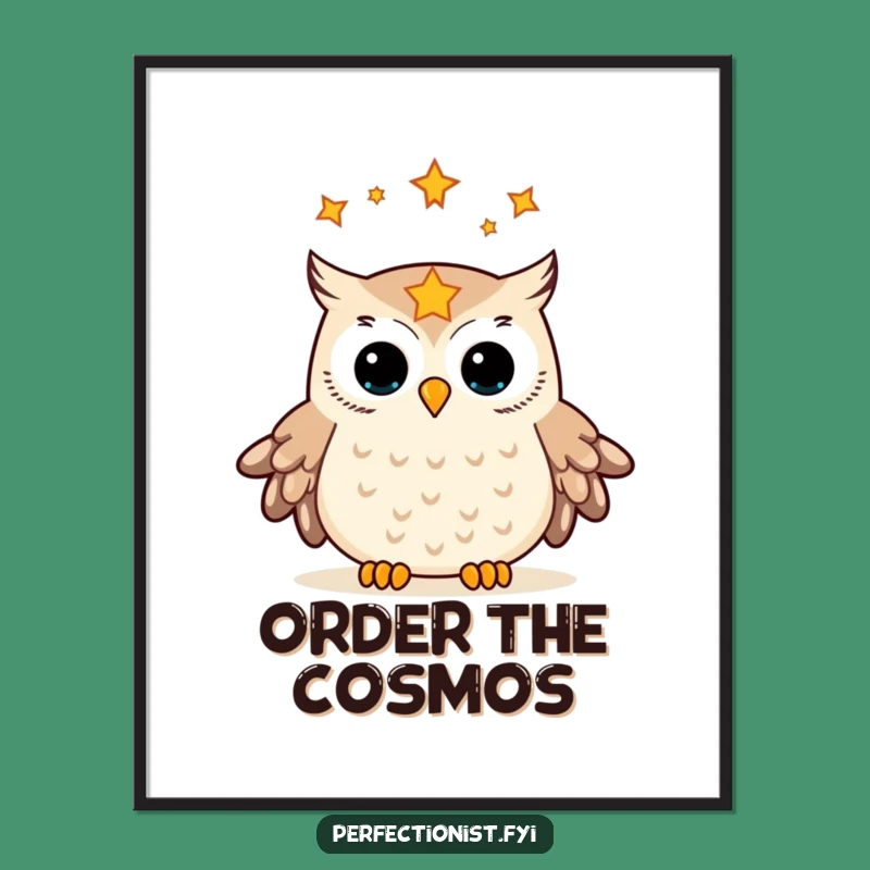 Funny Owl Star Aligning Poster: Celestial Organizer Art - A Mystical Funny Gift for Walls