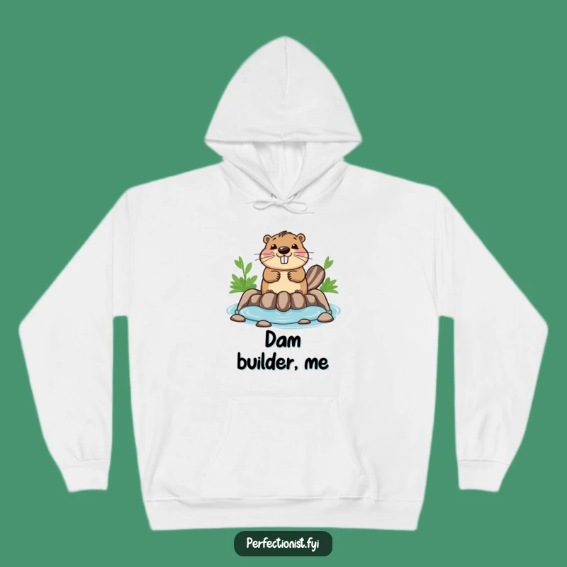 Funny Beaver Hoodie: Symmetrical Dam Builder, Cozy Apparel For The Organized