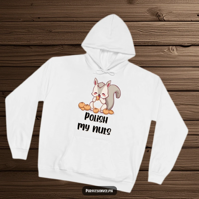 Funny hoodie displaying a cheerful squirrel meticulously buffing acorns to a high gloss, a comical representation of extreme care and shine.