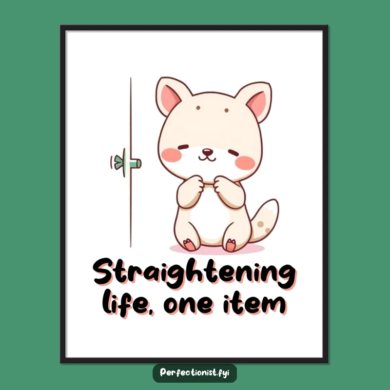 Free Printable Funny Wall Art: Tidy Animal Fixer for a Perfectly Organized Space