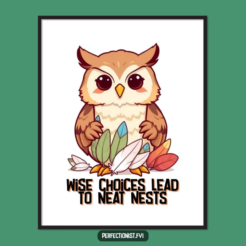 Free Printable Owl Wall Art: Funny Organized Bird Downloadable Decor Gift!