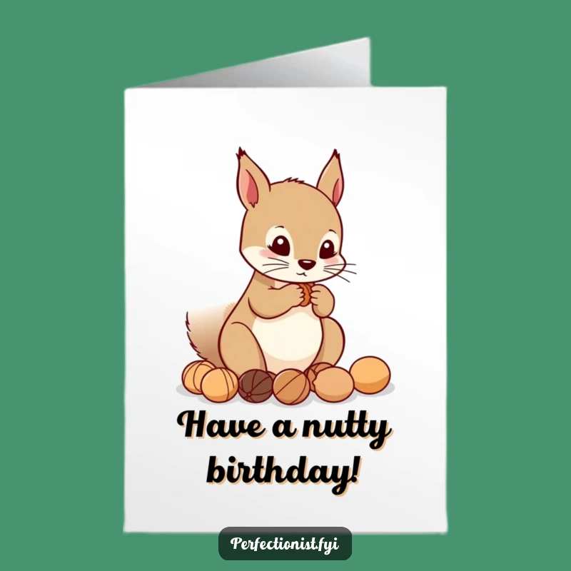 Free Printable Bday Card: Precise Squirrel Nuts for a Perfectly Fun Day