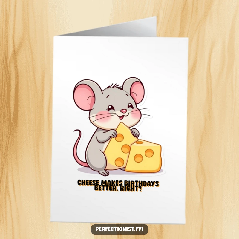 Funny Free Printable Birthday Card: Content mouse adores a delicious cheese triangle, ready for your birthday wishes.