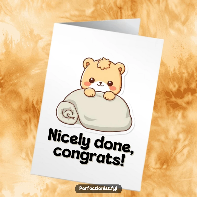 Funny Free Printable Congratulations Card: An animal character meticulously smoothens a perfectly folded blanket, celebrating neat success. A downloadable art.