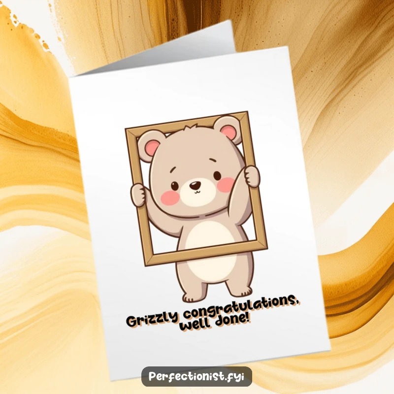 Funny Free Printable Congratulations Card: A precise bear character adjusts a picture frame to be perfectly level and straight.