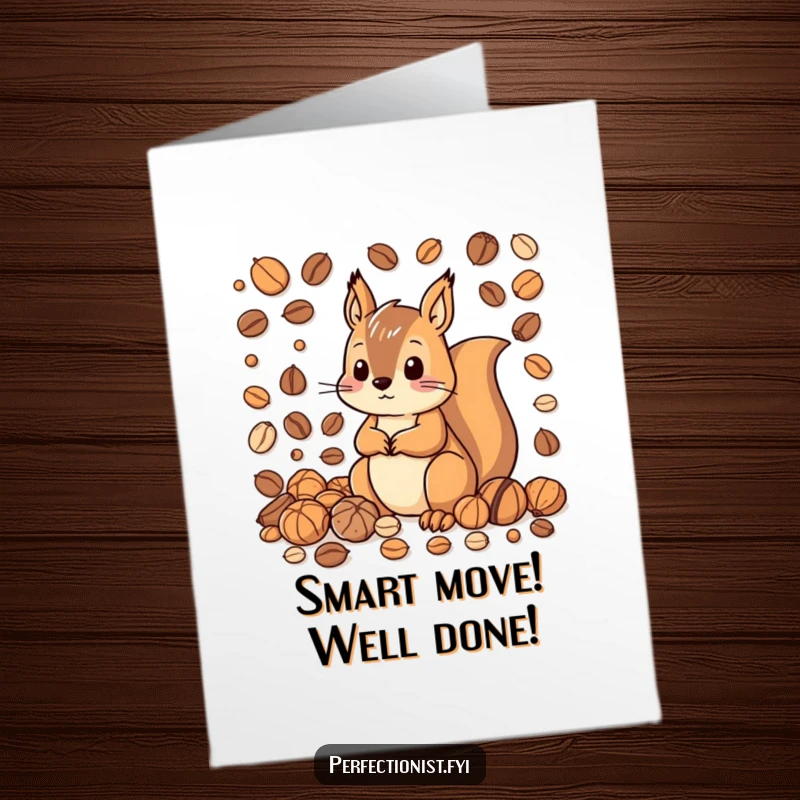Funny Free Printable Squirrel Congratulations Card: A squirrel neatly organizes nuts, symbolizing successful planning.