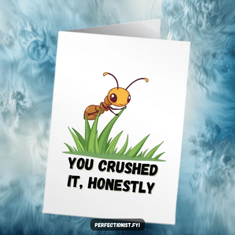 Funny Free Printable Congrats Card: A diligent ant straightens grass, humorously congratulating your perfectly executed success.