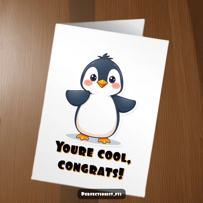 Funny Free Printable Penguin Congratulations Card: A precise penguin flaunts perfectly smooth feathers, celebrating a congratulatory moment.
