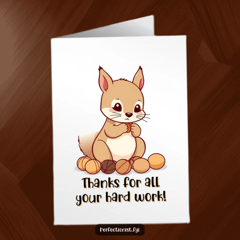 Funny Free Printable Thank You Card: A precise squirrel lines up nuts perfectly, humorously conveying gratitude for organized assistance. Instant download.