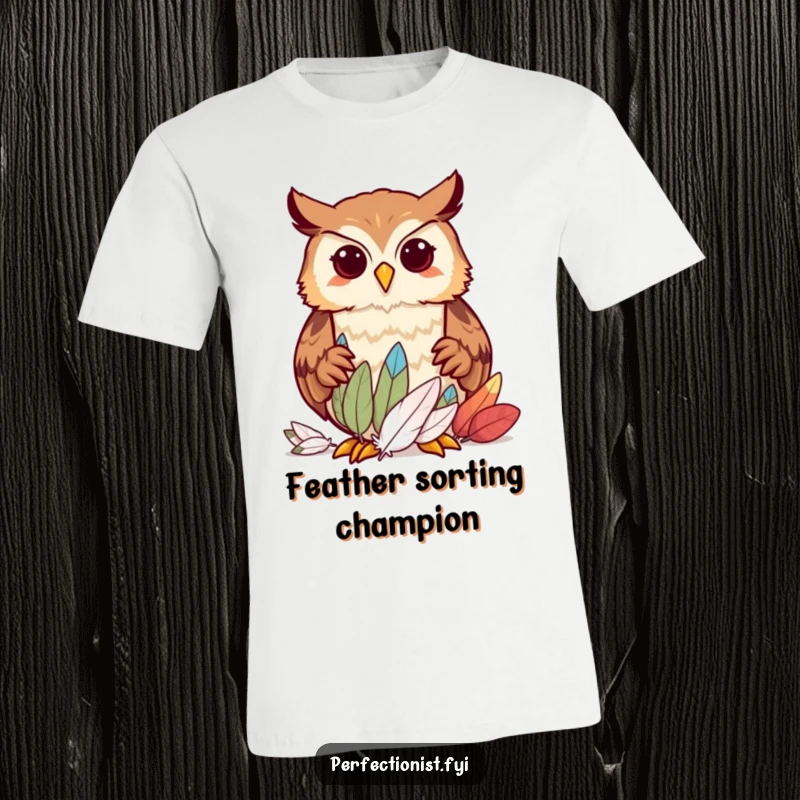 Funny owl character precisely sorting feathers by size on a t-shirt, an illustration of meticulousness and humor for a great gift.