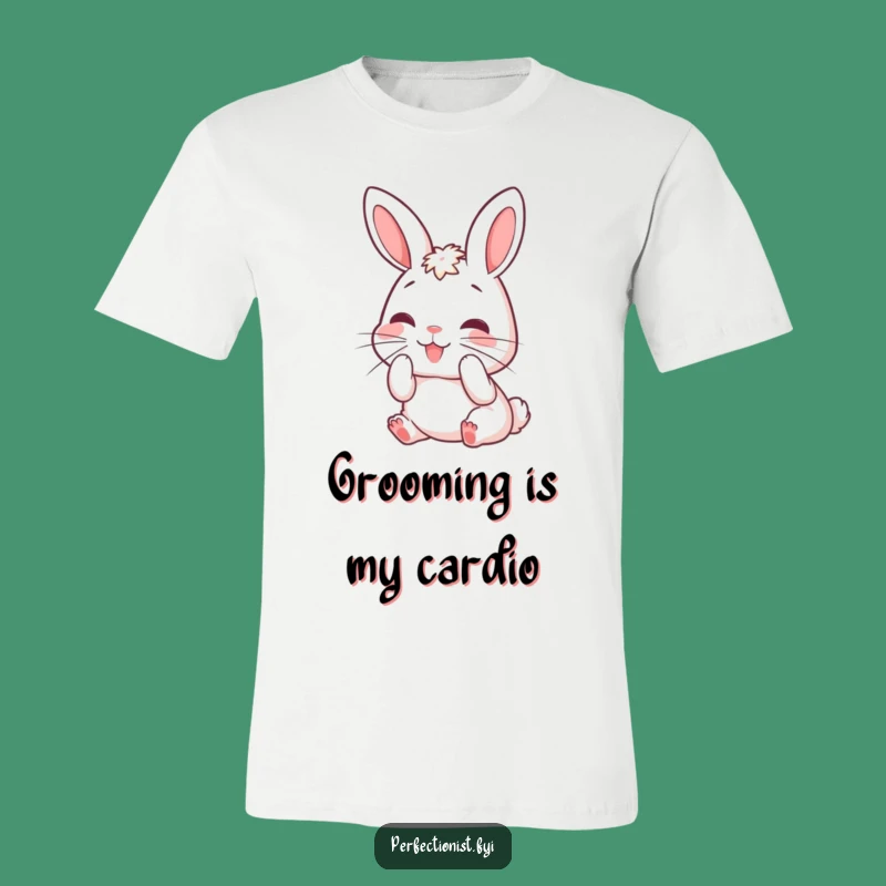Funny Bunny Whisker Grooming T-Shirt - Hilarious Animal Humor Gift Idea