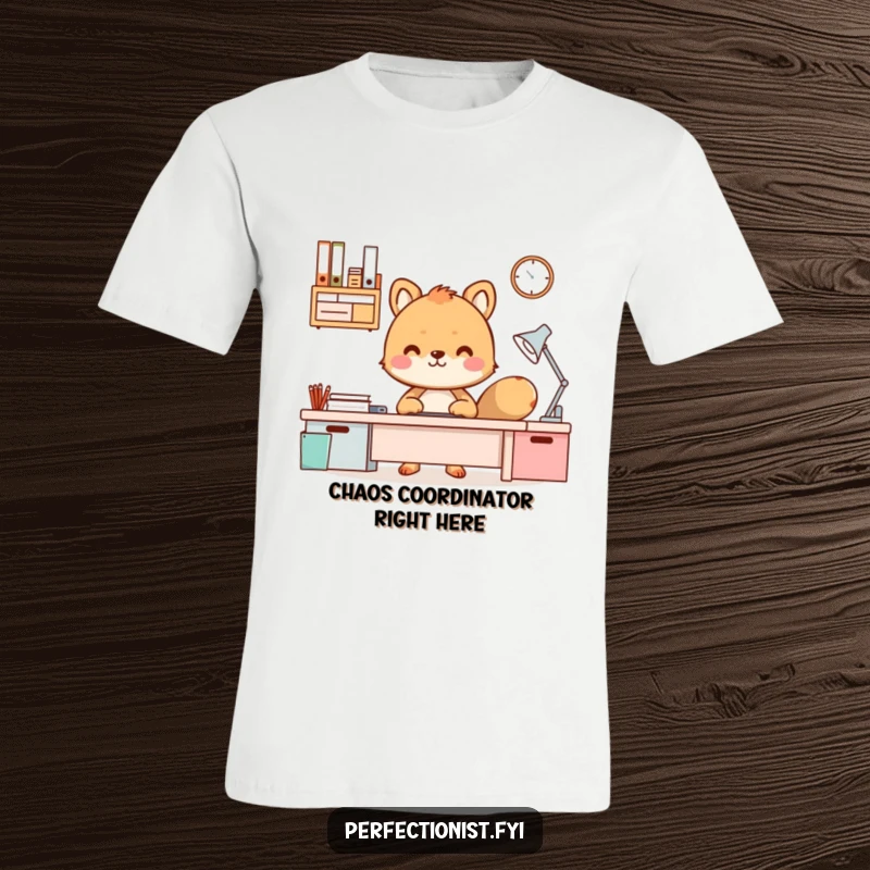 Funny T-Shirt showing an animal character smiling proudly next to a meticulously organized desk.