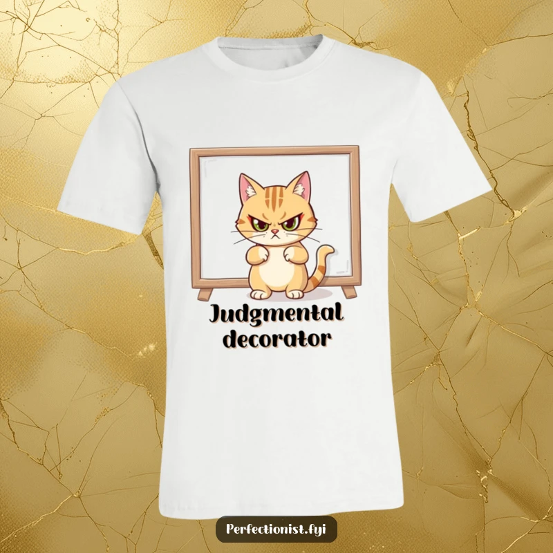 Funny t-shirt featuring a cat giving a stern, disapproving look after straightening a crooked painting, highlighting perfectionism.