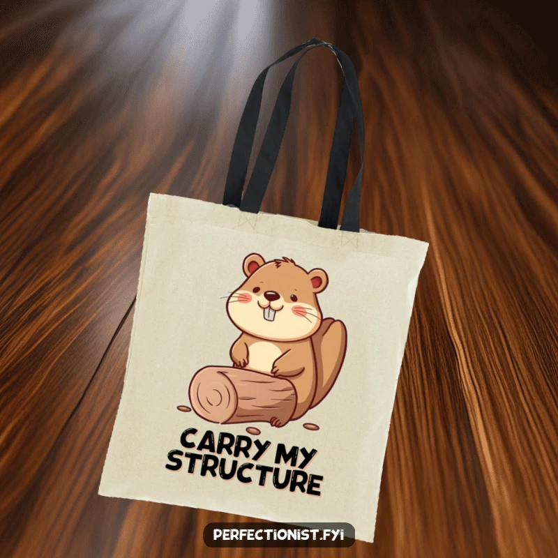 Funny tote bag showing a beaver smoothing a perfectly straight log, perfect for carrying tools or supplies.